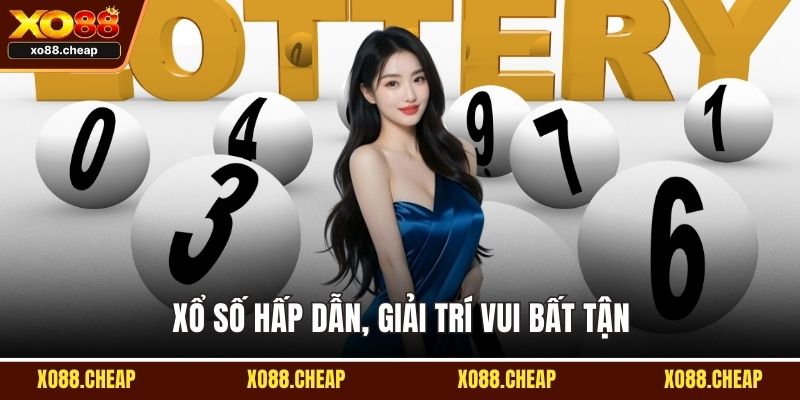 Xổ số Xổ số hấp dẫn, giải trí vui bất tận